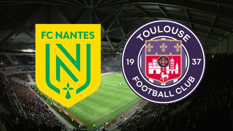 Nantes - Toulouse : où regarder le match de Ligue 1 en direct ce soir ?